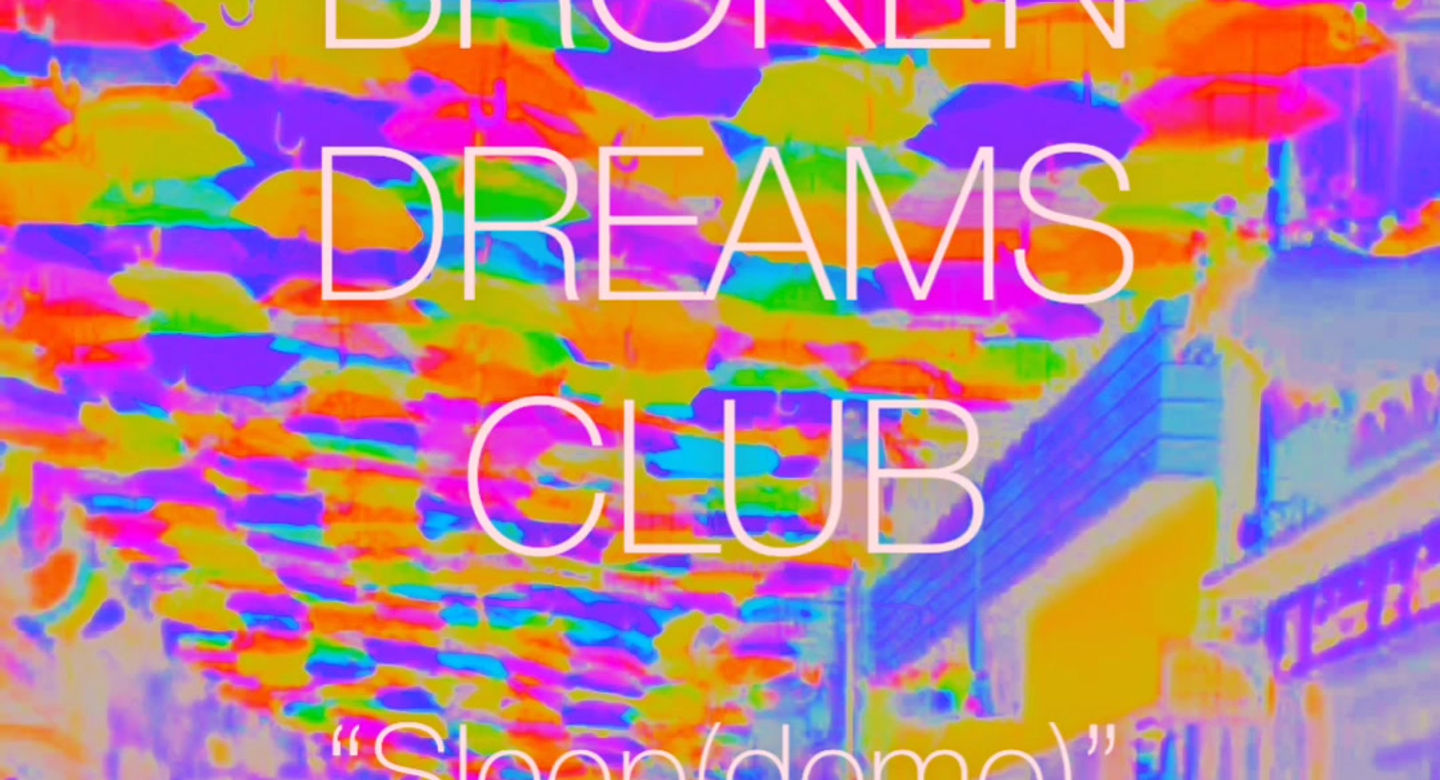 Broken Dreams Club/Sleep(home demo)